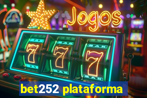 bet252 plataforma